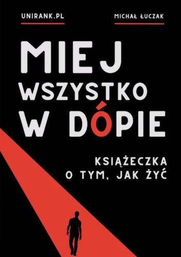 Miej wszystko w dópie. Książeczka o tym, jak żyć