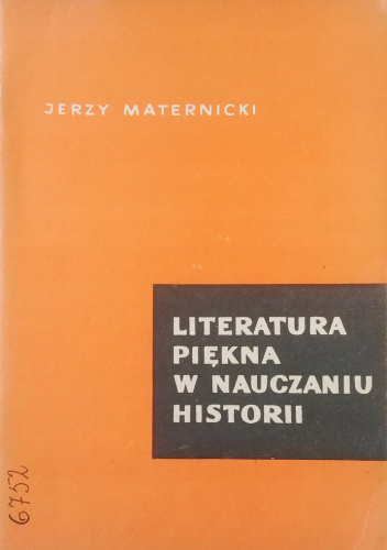 Literatura piękna w nauczaniu historii