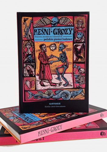 Pieśni grozy. Straszne, mordercze i tajemnicze polskie pieśni ludowe