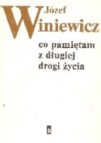 Co pamiętam z długiej drogi życia