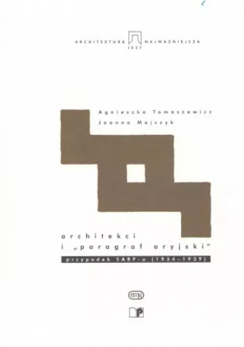 Architekci i paragraf aryjski. Przypadek SARP-u (1934–1939)