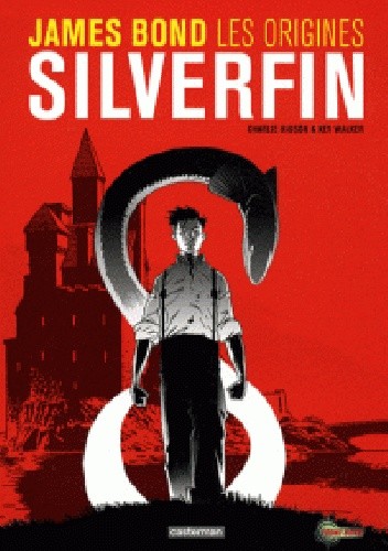 James Bond les origines. Silverfin