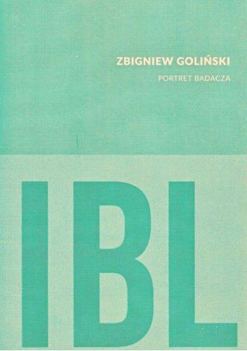 Zbigniew Goliński. Portret badacza