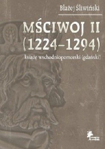 Mściwoj II (1224–1294) książę wschodniopomorski (gdański)