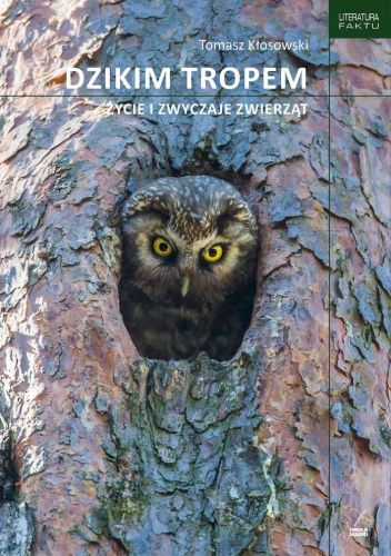 Dzikim tropem. Życie i zwyczaje zwierząt