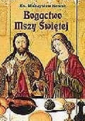 Bogactwo Mszy świętej