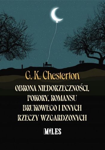 Obrona niedorzeczności, pokory, romansu brukowego i innych rzeczy wzgardzonych