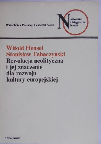 Rewolucja neolityczna i jej znaczenie dla rozwoju kultury europejskiej