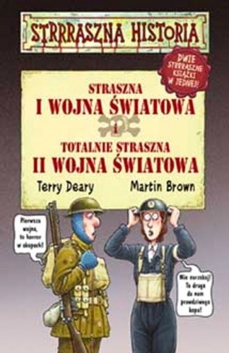 Straszna I wojna światowa i totalnie straszna II wojna światowa