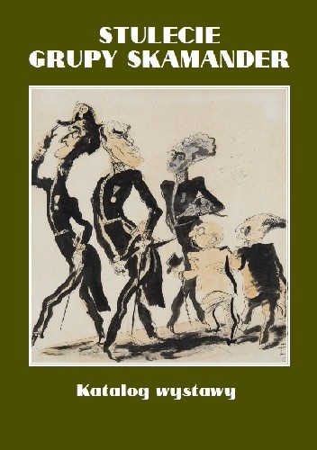 Stulecie grupy Skamander. Katalog wystawy
