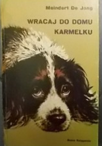 Wracaj do domu, Karmelku