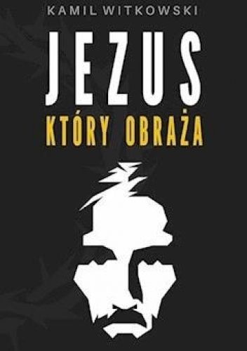 Jezus, który obraża