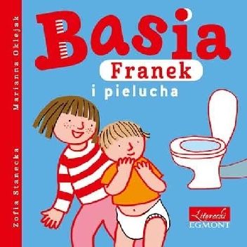 Basia, Franek i pielucha