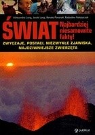 Świat. Najbardziej niesamowite fakty!