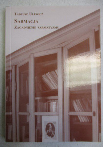 Sarmacja. Zagadnienie sarmatyzmu