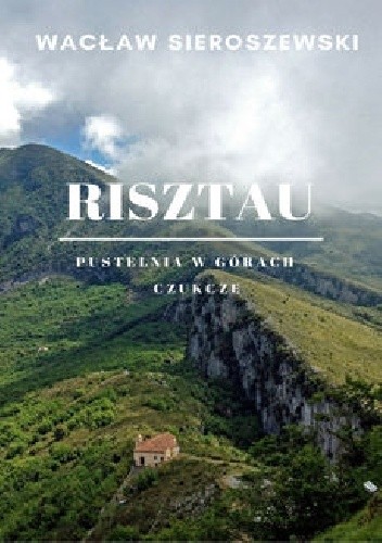 Risztau. Pustelnia w górach - Czukcze