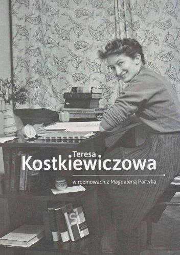 Teresa Kostkiewiczowa w rozmowach z Magdaleną Partyką
