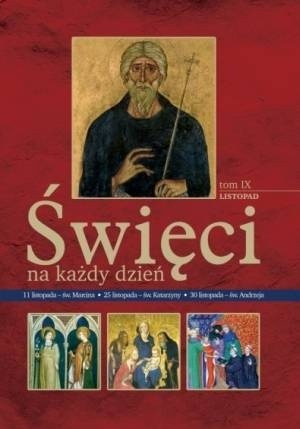 Święci na każdy dzień. Tom IX: listopad