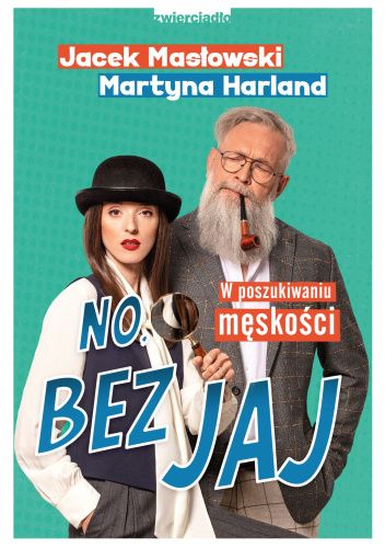 No, bez jaj. Rozmowy o męskości