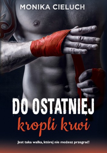 Do ostatniej kropli krwi