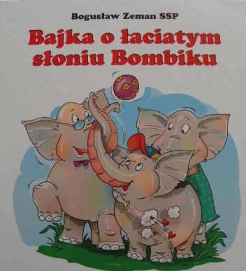 Bajka o łaciatym słoniu Bombiku