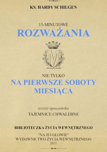 Tajemnice Chwalebne – 15-minutowe rozważania nie tylko na pierwsze soboty miesiąca