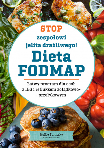 Stop zespołowi jelita drażliwego! Dieta FODMAP