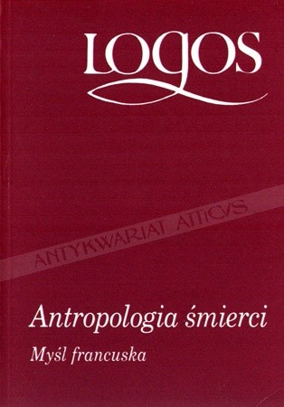 Antropologia śmierci. Myśl francuska