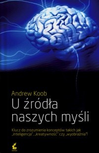 U źródła naszych myśli