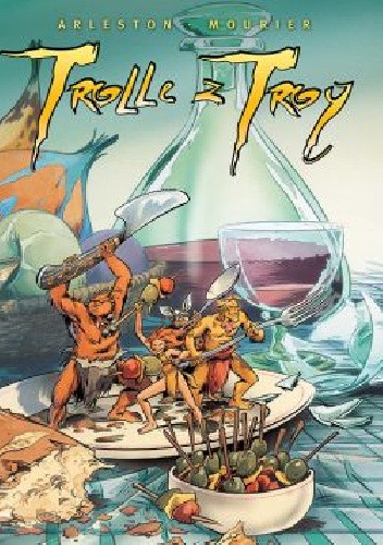 Trolle z Troy: Tom 4 (Wydanie zbiorcze)