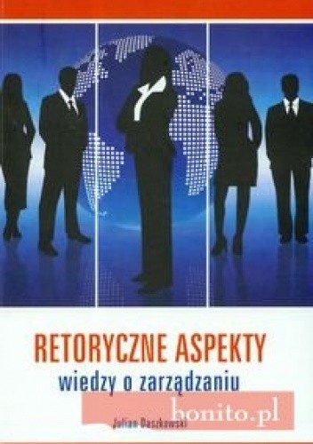 Retoryczne aspekty wiedzy o zarządzaniu