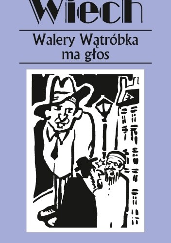 Walery Wątróbka ma głos