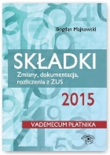Składki ZUS. Vademekum Płatnika