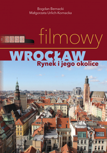 Filmowy Wrocław. Rynek i jego okolice