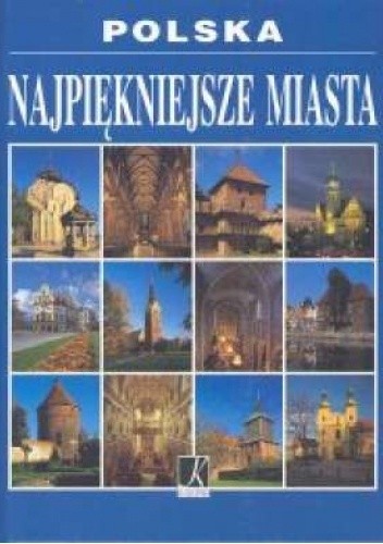 Polska. Najpiękniejsze miasta.