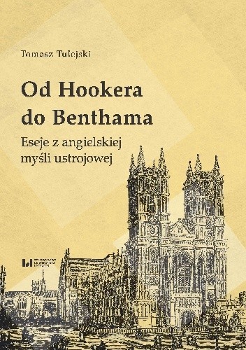 Od Hookera do Benthama. Eseje z angielskiej myśli ustrojowej