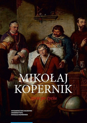 Mikołaj Kopernik. Życie po życiu. Osiemnastowieczne kręgi pamięci