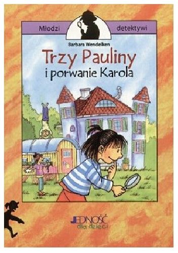 Trzy Pauliny i porwanie Karola