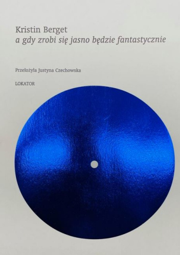 A gdy zrobi się jasno będzie fantastycznie