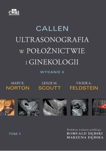Callen. Ultrasonografia w położnictwie i ginekologii. Tom 4