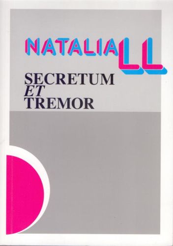 Natalia LL. Secretum et tremor