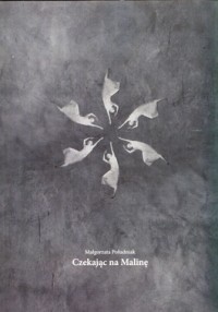 Czekając na Malinę