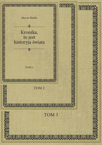 Kronika, to jest historyja świata
