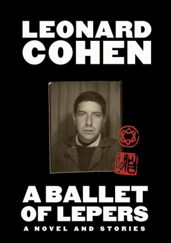 A Ballet of Lepers: A Novel and Stories