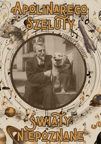 Apolinarego Szeluty światy niepoznane