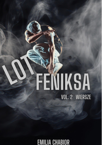 Lot feniksa - Vol.II - Wiersze