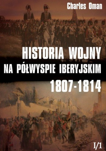 Historia wojny na Półwyspie Iberyjskim 1807-1814: Tom 1: Część 2