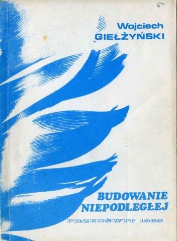 Budowanie Niepodległej