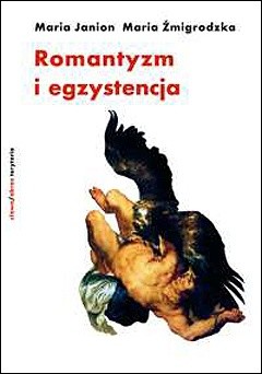 Romantyzm i egzystencja. Fragmenty niedokończonego dzieła