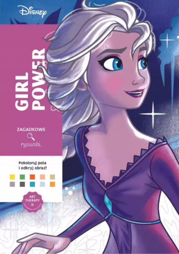 Art therapy. Kolorowanka antystresowa. Disney. Girl power. Zagadkowe rysunki